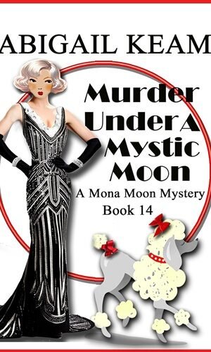 Murder Under A Mystic Moon: A 1930s Mona Moon Mystery