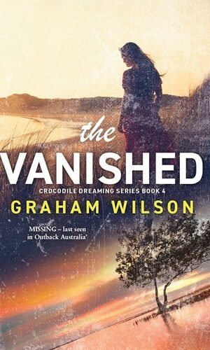 The Vanished (Crocodile Dreaming Series Book 4)