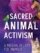 Sacred Animal Activism