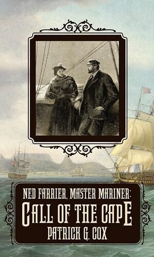 Ned Farrier Master Mariner: Call of the Cape