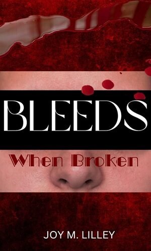 Bleeds When Broken