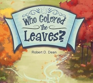 Who Colored the Leaves?: A Bedtime Story for Children