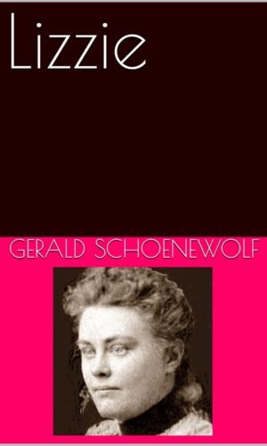 Lizzie: A Biographical Novel