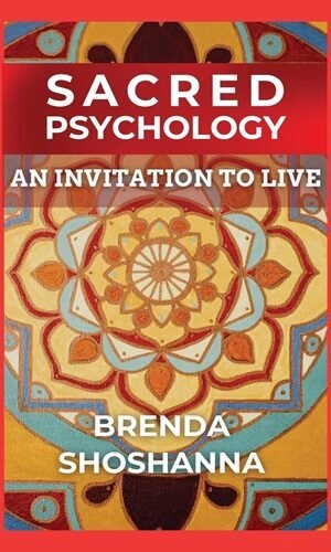 Sacred Psychology: An Invitation to Live